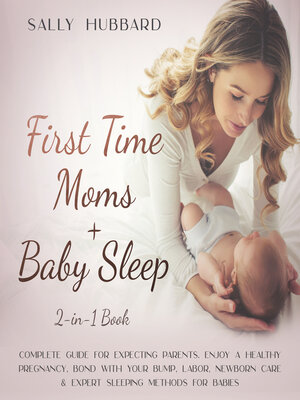 cover image of First Time Moms + Baby Sleep 2-in-1 Book